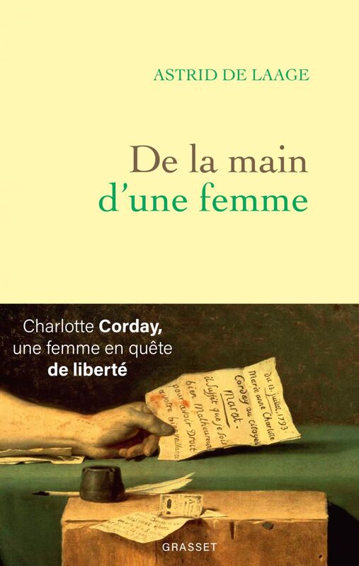 De la main d'une femme Charlotte Corday, une femme en quête de liberté