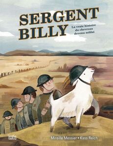 Sergent Billy La vraie histoire du chevreau devenu soldat