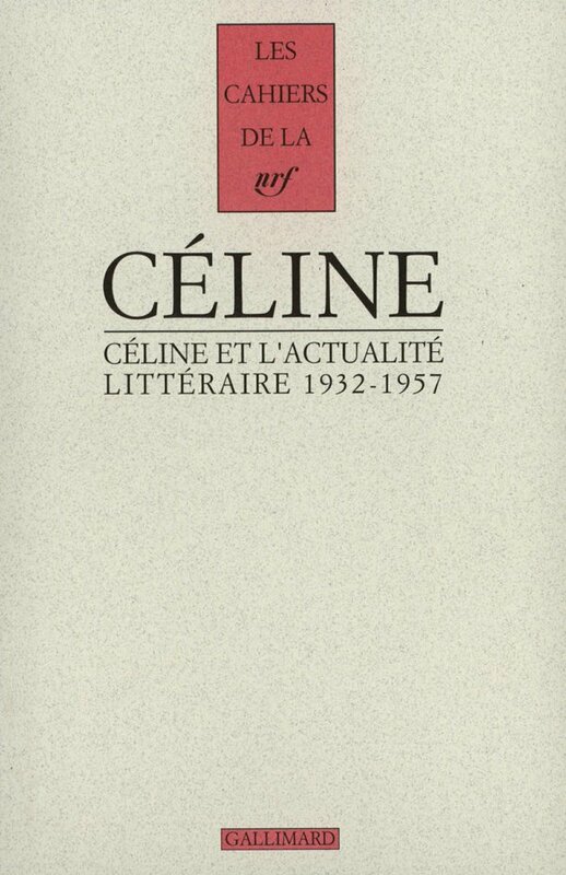 Céline et l'actualité littéraire (1932-1957)
