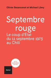Septembre rouge Le coup d'État du 11 septembre 1973 au Chili