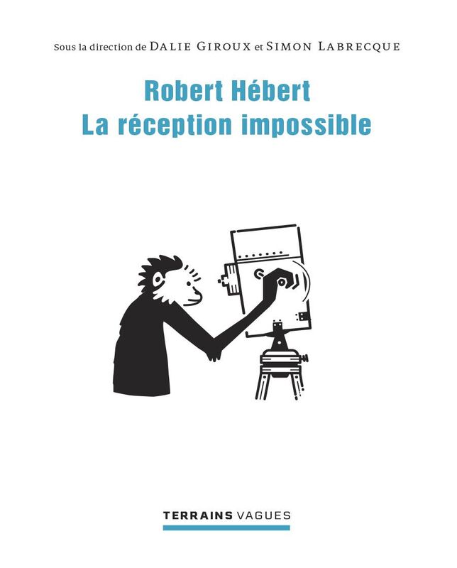 Robert Hébert La réception impossible