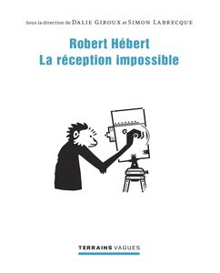 Robert Hébert La réception impossible