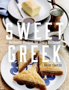 Sweet Greek Authentic Recipes for Every Occasion