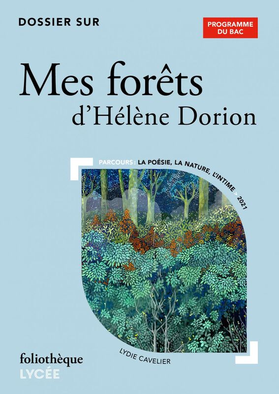Dossier sur "Mes forêts" d'Hélène Dorion - BAC 2025