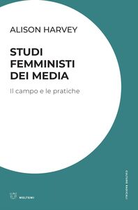 Studi femministi dei media Il campo e le pratiche