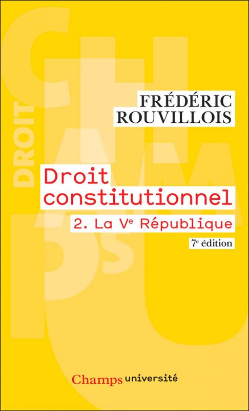 Droit constitutionnel (Tome 2) - La Ve République