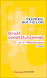 Droit constitutionnel (Tome 2) - La Ve République