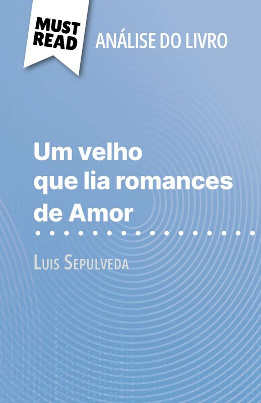 Um velho que lia romances de Amor de Luis Sepulveda