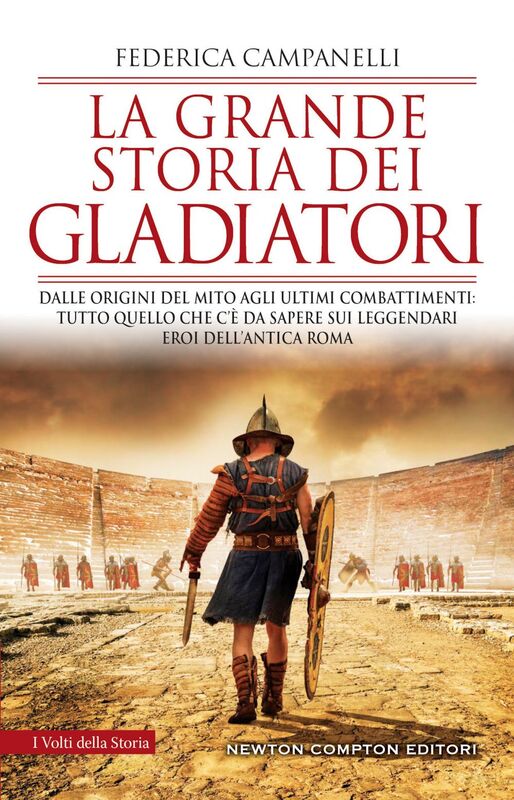 La grande storia dei gladiatori