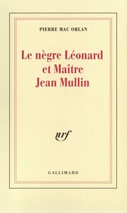Le nègre Léonard et Maître Jean Mullin