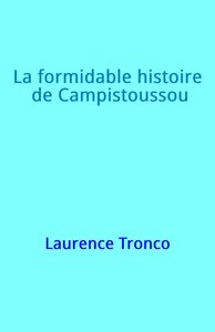 La Formidable Histoire  de Campistoussou