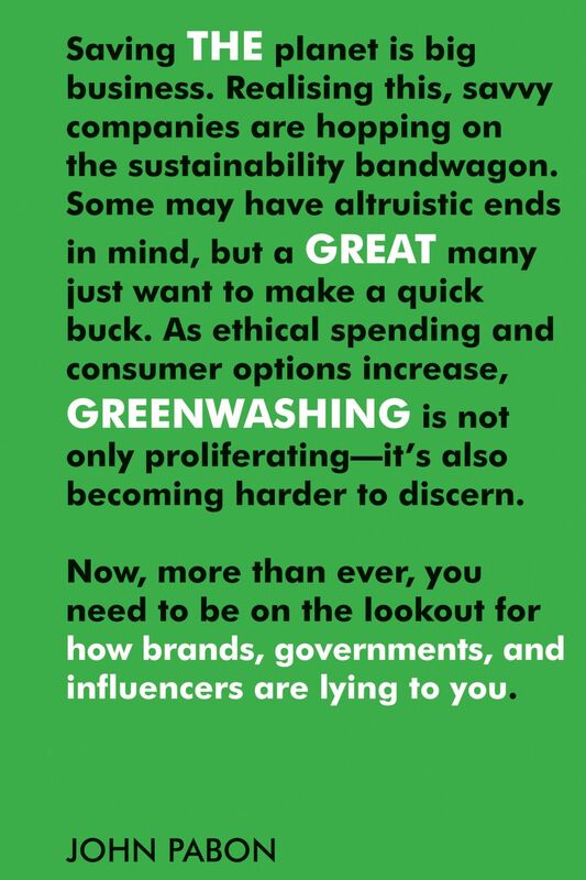 The Great Greenwashing How Brands, Governments, and Influencers Are Lying to You