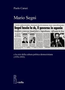 Mario Segni e la crisi della cultura politica democristiana (1976-1993)