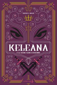 Keleana, tome 2 La Reine sans Couronne