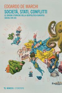 Società, stati, conflitti Le origini storiche della geopolitica europea (secoli XVI-XX)