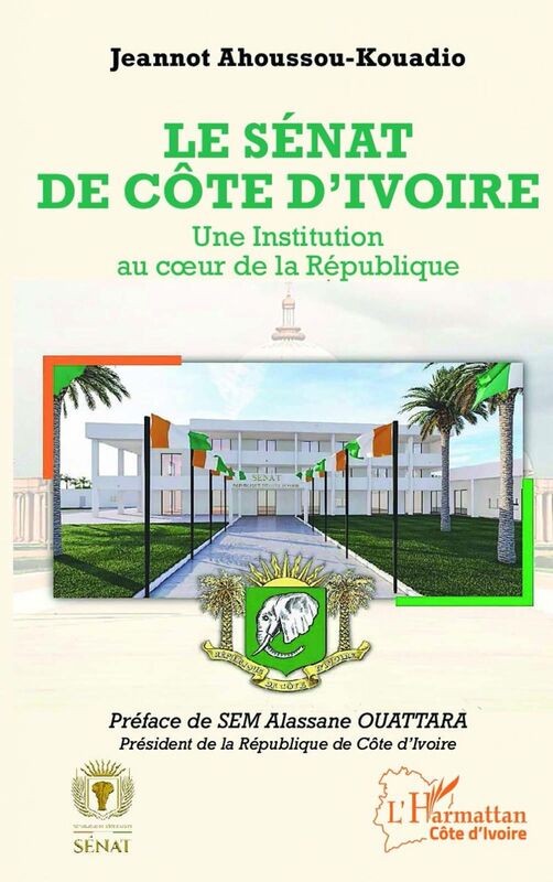 Le Sénat de Côte d'Ivoire Une Institution au coeur de la République