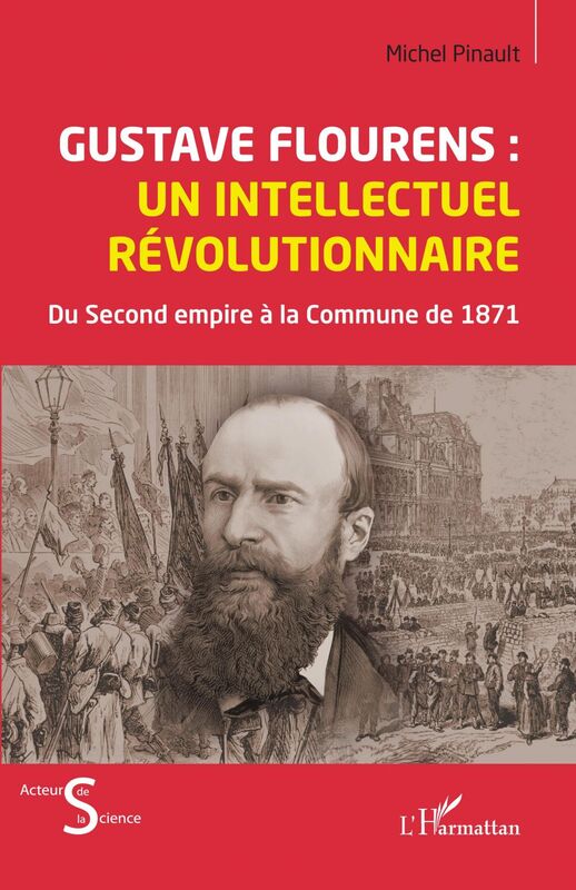 Gustave Flourens : un intellectuel révolutionnaire Du Second empire à la Commune de 871