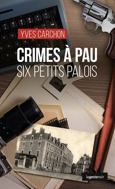 Crimes à Pau Six petits Palois