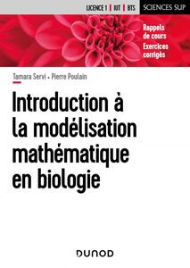 Introduction à la modélisation mathématique en biologie Rappels de cours et exercices corrigés pour la Licence 1