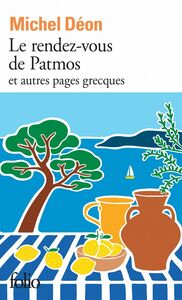 Le rendez-vous de Patmos et autres pages grecques