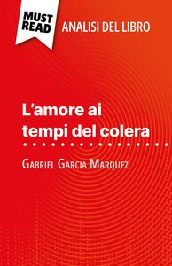 L'amore ai tempi del colera di Gabriel Garcia Marquez