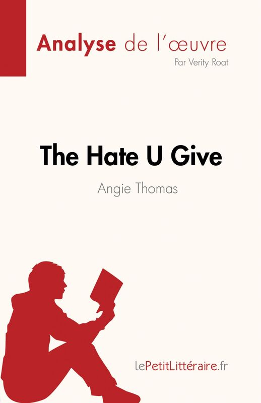 The Hate U Give : La haine qu'on donne de Angie Thomas
