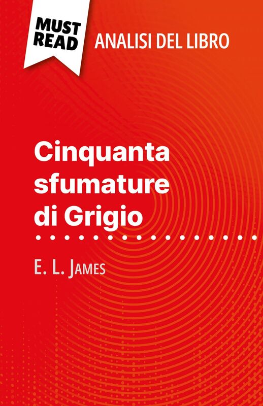 Cinquanta sfumature di Grigio di E. L. James