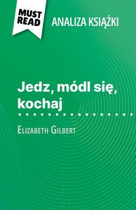 Jedz, módl się, kochaj książka Elizabeth Gilbert