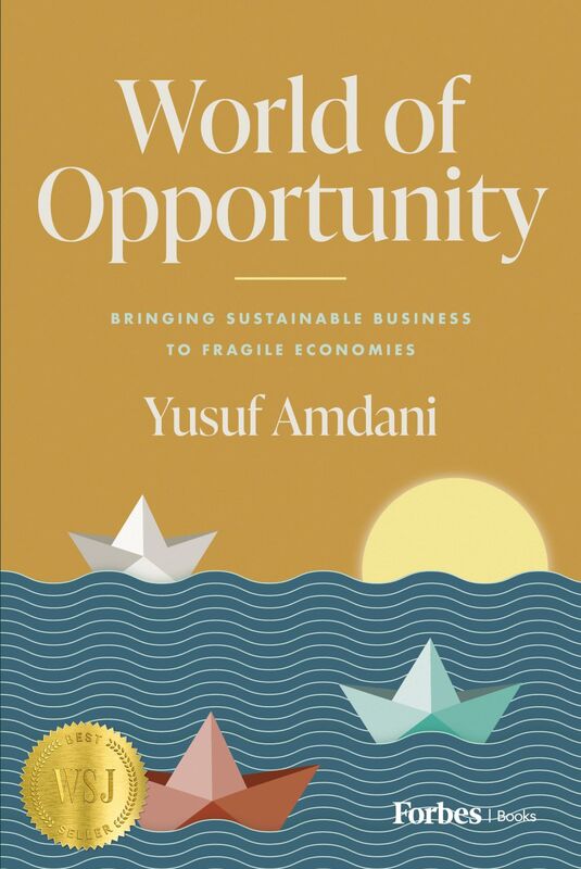 World of Opportunity Bringing Sustainable Business to Fragile Economies