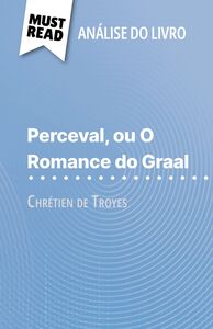 Perceval ou O Romance do Graal de Chrétien de Troyes