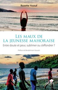 Les maux de la jeunesse mahoraise Entre doute et peur, sublimer ou s'effondrer ?