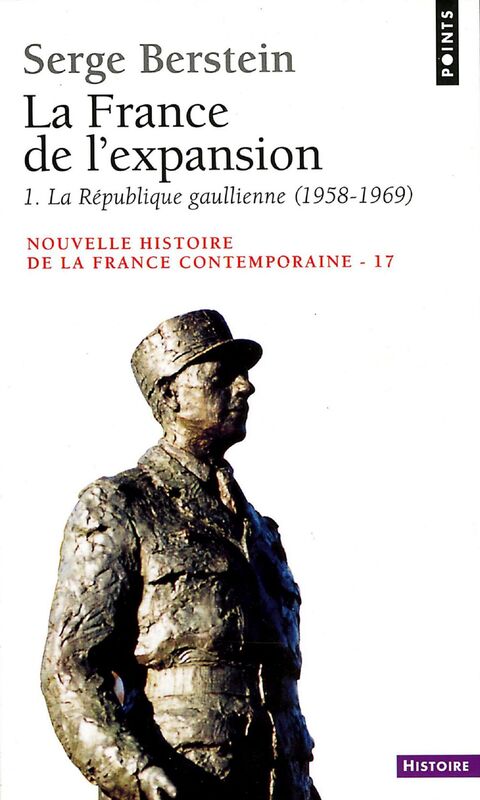 France de l'expansion (1958-1974). La République gaullienne (La) La République gaullienne
