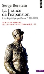 France de l'expansion (1958-1974). La République gaullienne (La) La République gaullienne