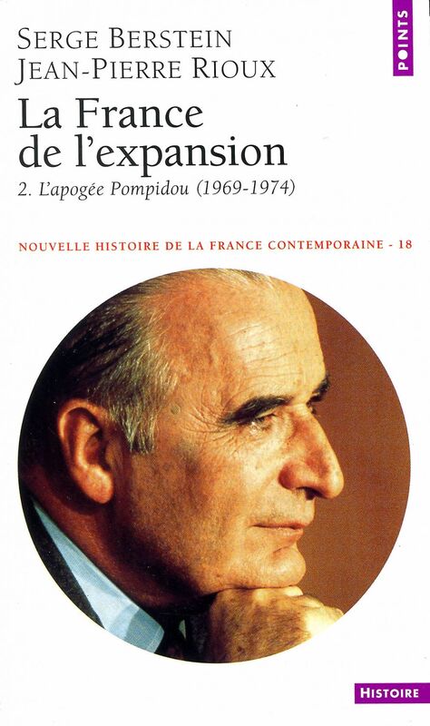 France de l'expansion (1969-1973). L'Apogée Pompidou (La) L'Apogée Pompidou