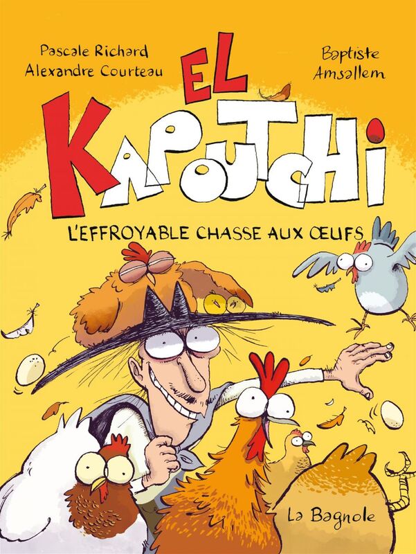 El Kapoutchi : L'effroyable chasse aux œufs