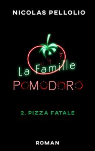 La Famille Pomodoro - Tome 2 Pizza fatale
