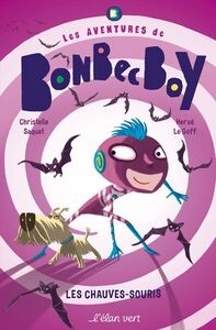 Bonbec Boy - Les Chauves-souris
