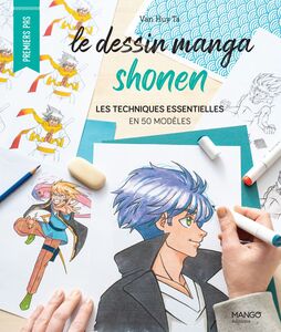 Le dessin manga shonen Les techniques essentielles en 50 modèles