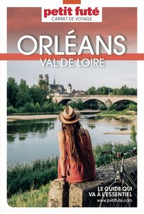 ORLÉANS – VAL DE LOIRE 2023/2024 Carnet Petit Futé