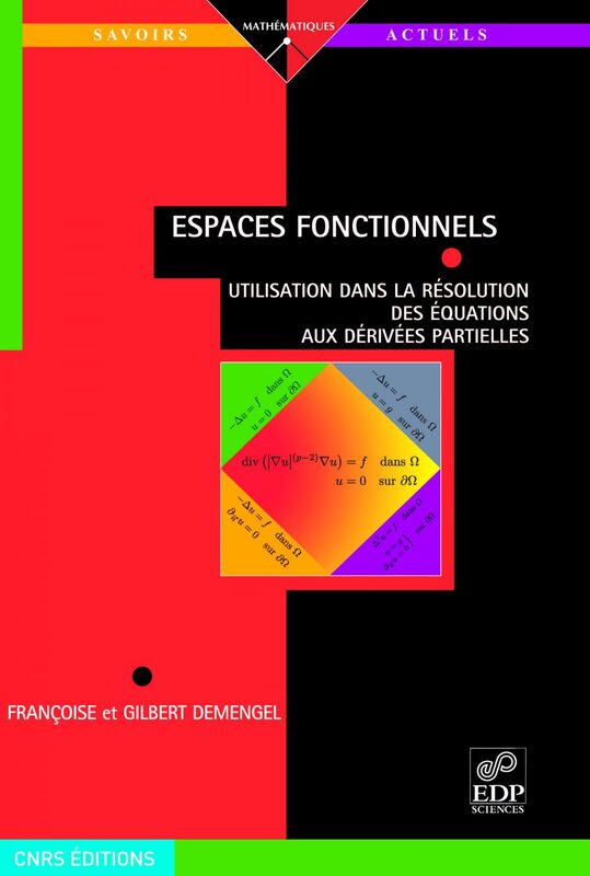 Espaces fonctionnels - Utilisation dans la résolution des équations aux dérivées partielles Utilisation dans la résolution des équations aux dérivées partielles