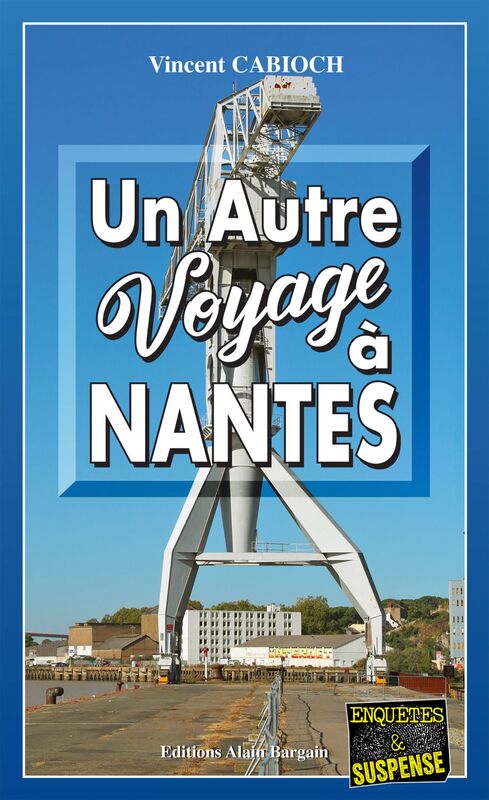 Un autre voyage à Nantes Neïrem de Kerbidoc’h - Tome 2