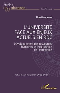 L'université face aux enjeux actuels en RDC Développement des ressources humaines et inculturation de l'innovation