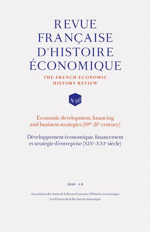 Développement économique, financement et stratégie d'entreprise (XIXe-XXIe siècle) Economic development, financing and business strategies (19th-21st century)