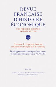 Développement économique, financement et stratégie d'entreprise (XIXe-XXIe siècle) Economic development, financing and business strategies (19th-21st century)