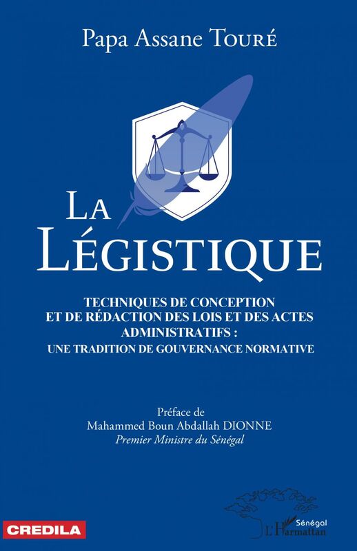 La légistique. Technique de conception et de rédaction des lois et des actes administratifs : une tradition de gouvernance normative.