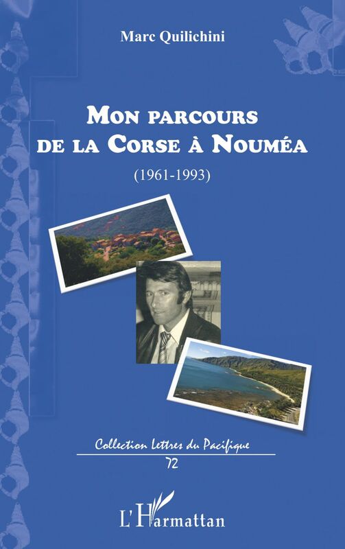 Mon parcours de la Corse à Nouméa (1961-1993)