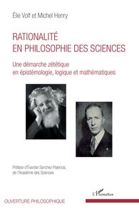 Rationalité en philosophie des sciences Une démarche zététique en épistémologie, logique et mathématiques