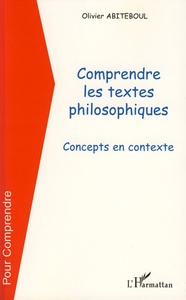 Comprendre les textes philosophiques Concepts en contexte