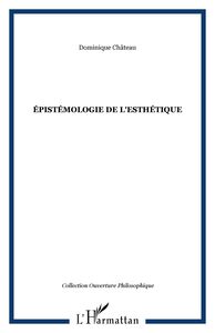 ÉPISTÉMOLOGIE DE L'ESTHÉTIQUE