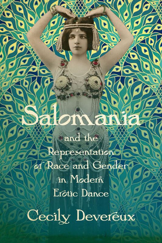 Salomania and the Representation of Race and Gender in Modern Erotic Dance